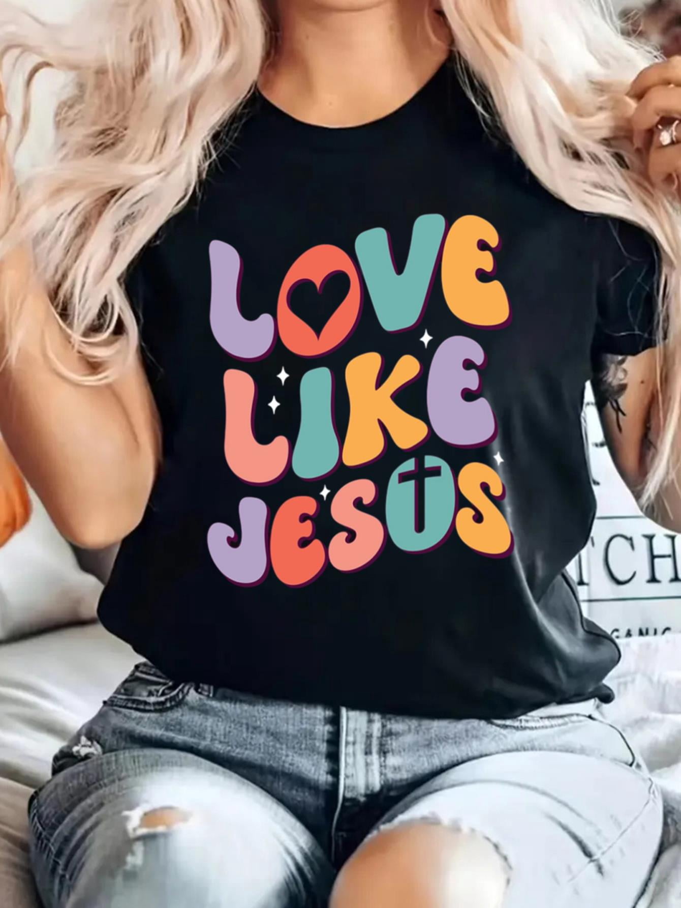Love Like Jesus Colorful T-Shirt for Men and Women Fun Design Print ...