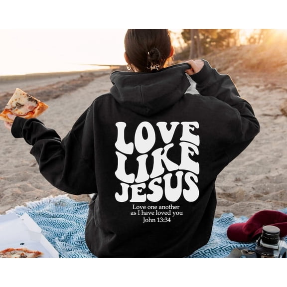 Love Like Jesus Hoodie, Bible Verse Hoodie, Aesthetic Christian Hoodies, Church hoodie, Religious Hoodie, Faith Based Hoodie