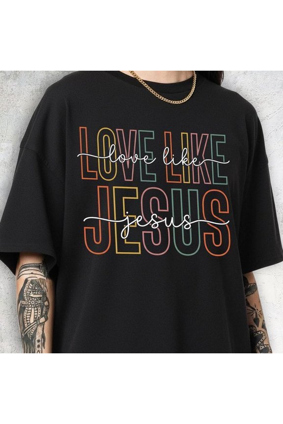 Love Like Jesus S1Hirt R VarsittY1Le CH1Ristian Faith A1pparel C1hurch Group Top
