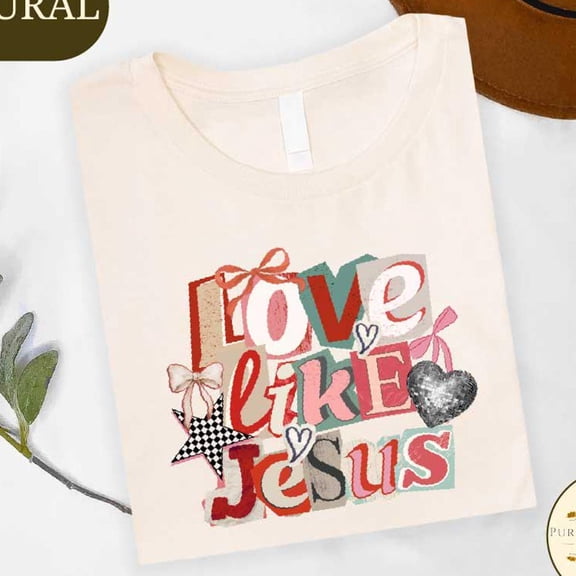 Love Like Jesus Shirt, Christian V-Day T-Shirt, Jesus Lover Gift Love, Religiousâ T-Shirt, Bible Verse Love Shirt WHITE Unisex S-5XL Hot Trending Shirt, Vintage Birthday Gift