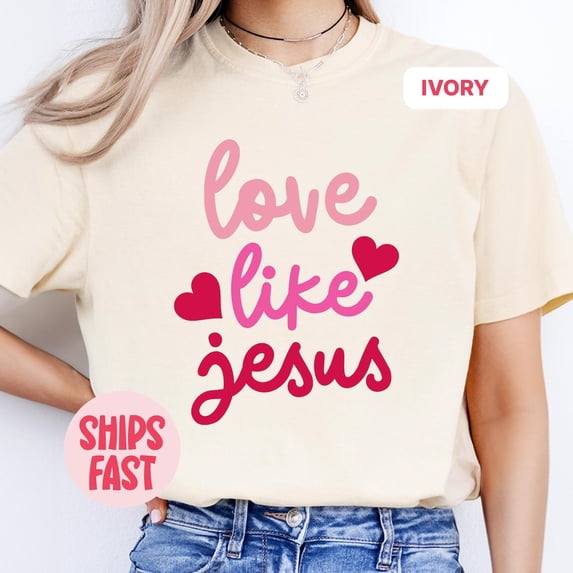 Love Like Jesus T-Shirt, Uplifting Valentine Bible Verse Tee, Inspirational Religious Love Shirt, Christian Mother's Day Tee All Size S-5Xl
