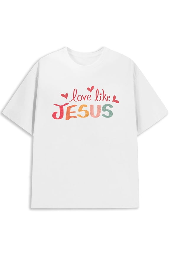 Love Like Jesus Tee men's Christianity white For summer Casual Daily Wear expressing faith religious gifts Original Unisex Shirt Cotton tshirts Classic Unisex Shirt Printed tshirts