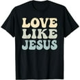 thumbnail image 1 of Love Like Jesus Trendy T-Shirt, 1 of 3