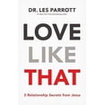 thumbnail image 1 of Pre-Owned Love Like That: 5 Relationship Secrets from Jesus Paperback, 1 of 1