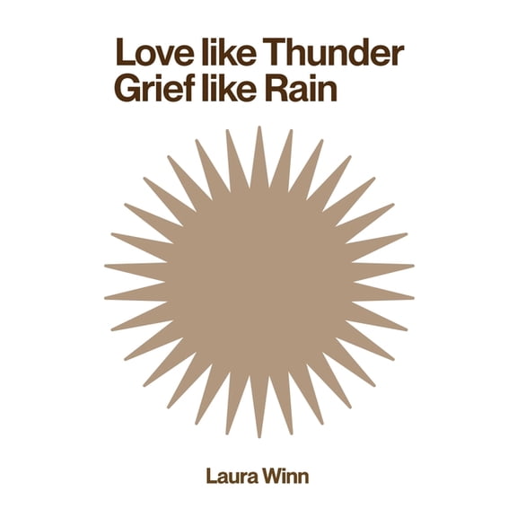 Love Like Thunder Grief Like Rain, (Paperback)