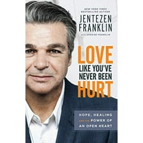 Pre-Owned Love Like You've Never Been Hurt: Hope, Healing and the Power of an Open Heart (Paperback) 080079866X 9780800798666