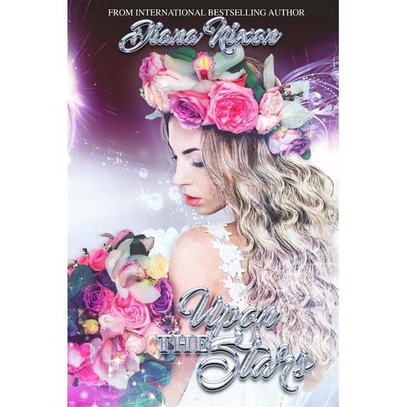 Upon the Stars Love Lines Volume 5 Paperback 1545485593 9781545485590 Diana Nixon, Diana Nixon