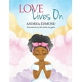 thumbnail image 1 of Love Lives On: A Celebration of Being Reunited with an Adored Loved One in Heaven (Paperback), 1 of 1