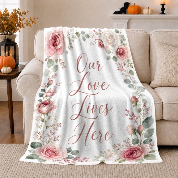 Our Love Lives Here with Pink Roses, Romantic Botanical Style for Couples, Floral Home Quote and Anniversary Gift, Cozy Flannel Blanket for Bedroom and Guest Room, Home Decor