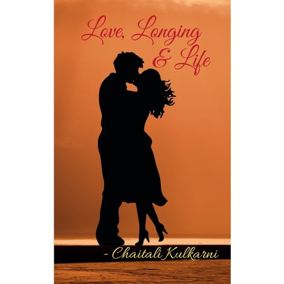 Love, Longing & Life, (Paperback)
