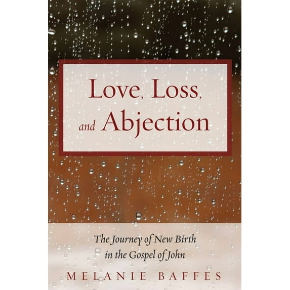 Love, Loss, and Abjection