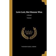 Love Lost, But Honour Won A Novel; Volume I Paperback