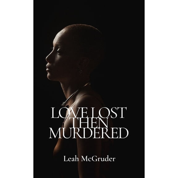 Love Lost Then Murdered (Paperback)