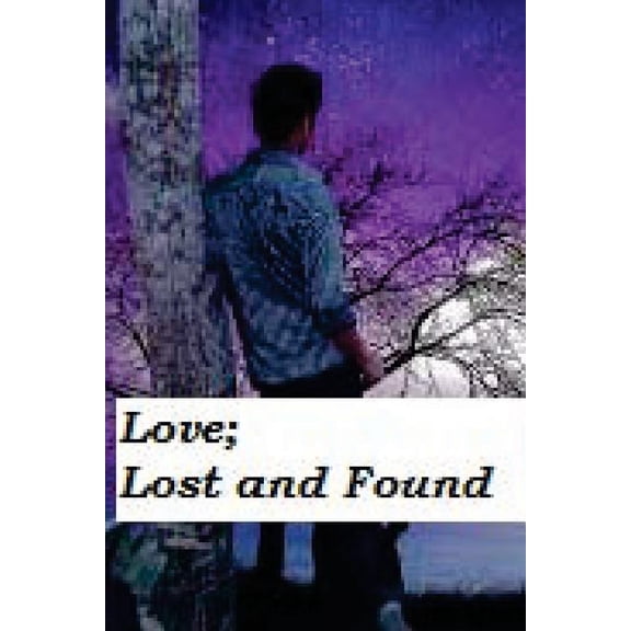 Love; Lost and Found