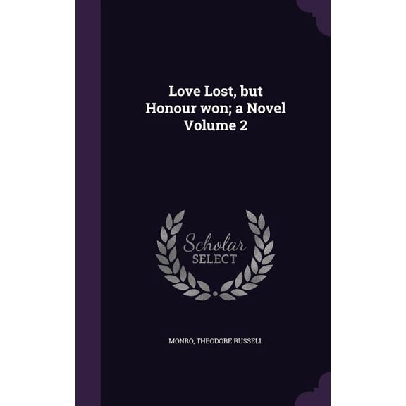 Love Lost, but Honour won; a Novel Volume 2 (Hardcover)