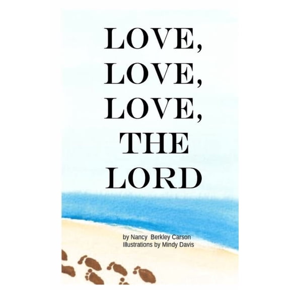 Love, Love, Love, the Lord (Paperback)