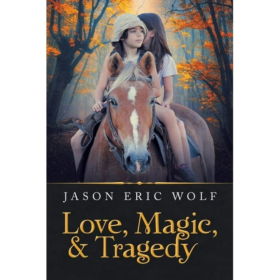 Love, Magic, & Tragedy (Paperback)