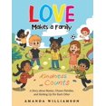 thumbnail image 1 of Love Makes a Family: A Story about Besties, Chosen Families, and Sticking Up For Each Other, (Paperback), 1 of 1