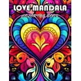 thumbnail image 1 of Love Mandala Coloring Book: 100+ Exciting And Easy Coloring Pages, (Paperback), 1 of 1