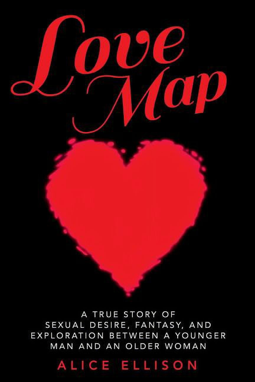 Love Map A True Story of Sexual Desire, Fantasy, and Exploration Between a Younger Man and an Older Woman (Paperback) picture