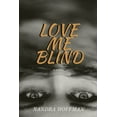 thumbnail image 1 of Love Me Blind, (Paperback), 1 of 1