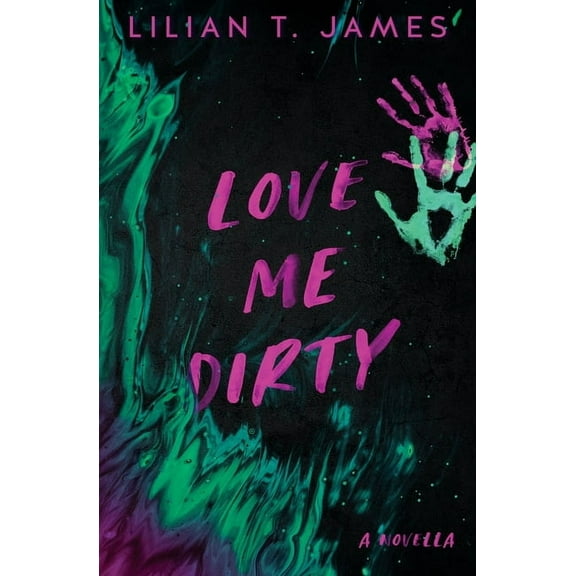Love Me Dirty, (Paperback)