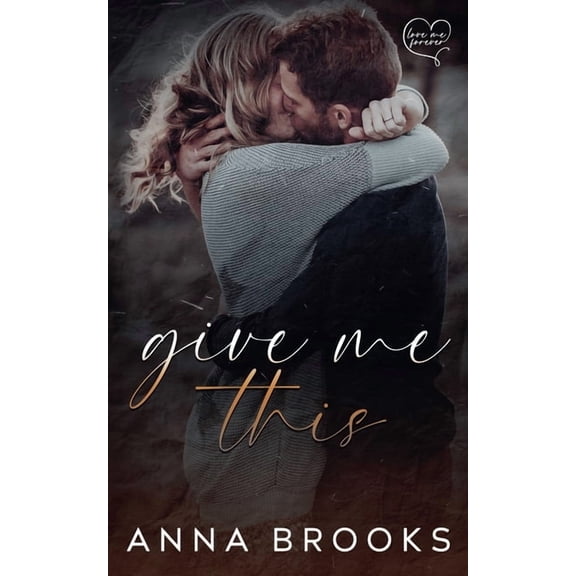 Love Me Forever Give Me This, Book 6, (Paperback)