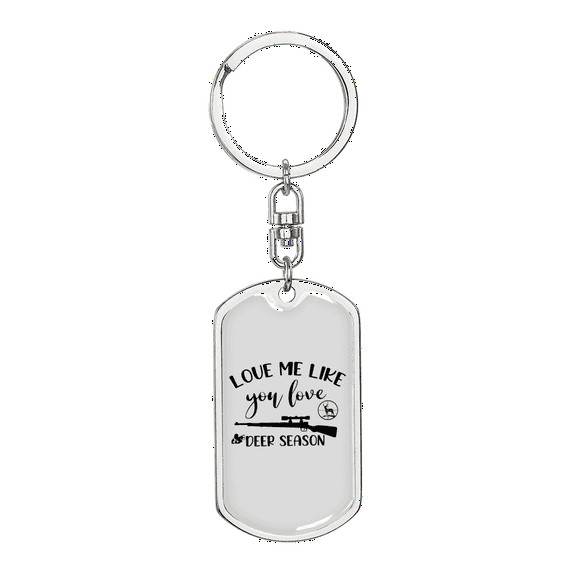 Love Me Like Deer Season Stainless Steel or 18k Gold Premium Swivel Dog Tag Keychain