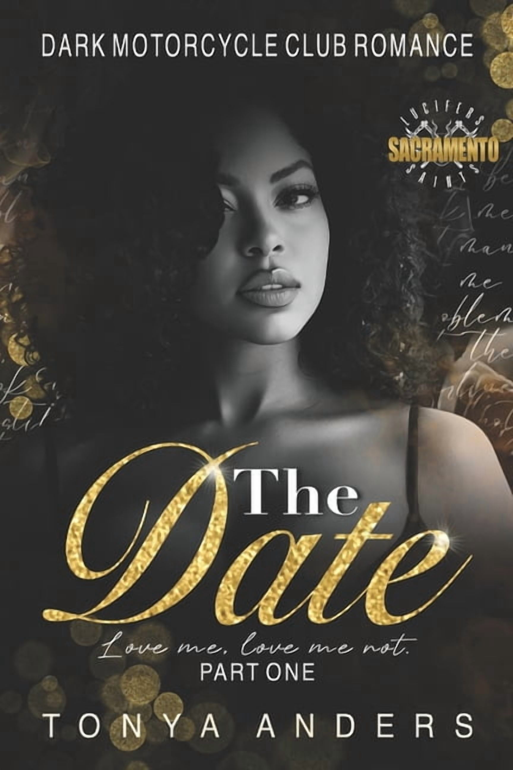 Love Me, Love Me Not The Date: PART ONE Dark Motorcycle Club Romance Romantic Suspense, Book 1, (Paperback)
