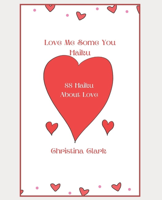 Love Me Some You Haiku (Paperback)