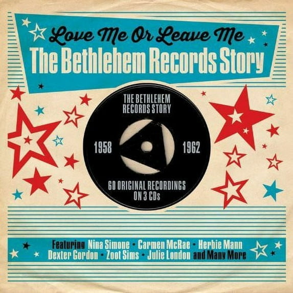 Love Me or Leave Me the Bethlehem Records Story