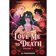 Love Me to Death Love Me to Death Volume One, Book 1, Hardcover