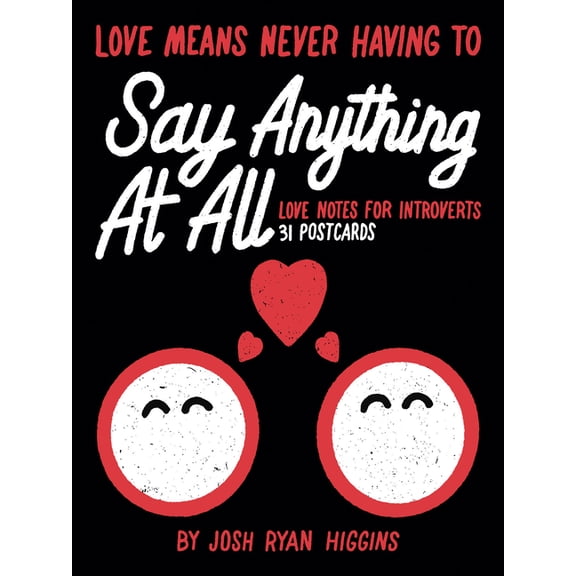 Love Means Never Having to Say Anything At All : Love Notes for Introverts 31 Postcards (Paperback)
