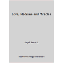 Pre-Owned Love, Medicine and Miracles (Paperback) 0060914068 9780060914066