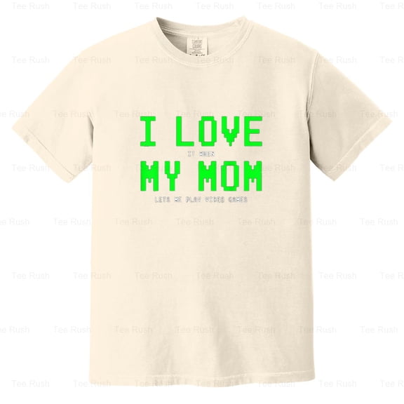 Love Mom Funny Gamer Gifts Video Games Player Mother Family Humor, Comfort Color T-Shirt Unisex, up to 4XL