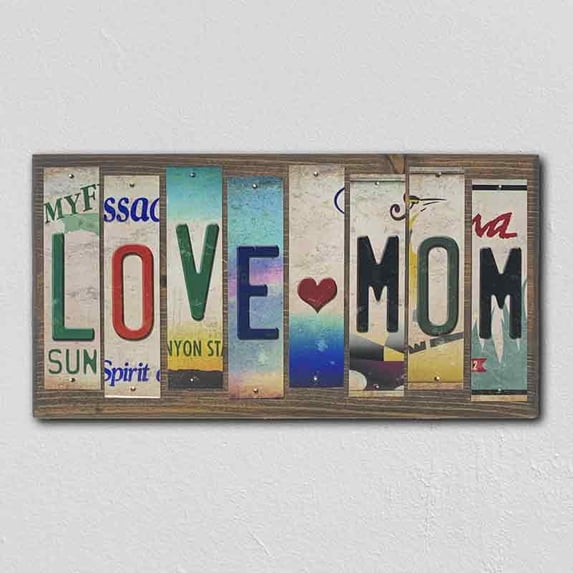 Love Mom License Plate Tag Strip Novelty Wood Sign WS-067 8" x ".." Strip Sign (WS)