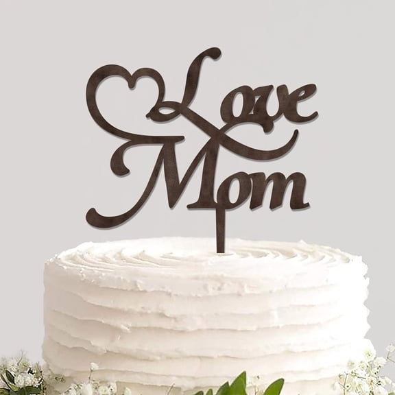 Love Mom Rustic Wood Cake And Cupcake Topper Not Edible Cake Topper Pick Pastries Funny Cake Decor for Birthday Event Celebration Party Decor Decorations Novelty Gift for Mom Mama Mother