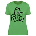 thumbnail image 1 of Love Mom T-Shirt Women -Image by Shutterstock, Female Large, 1 of 2