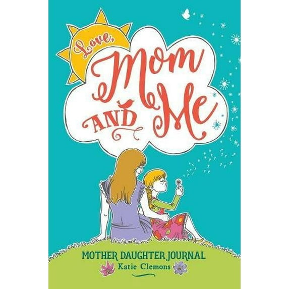 Pre-Owned Love, Mom and Me: Mother Daughter Journal (Paperback) 1633360024 9781633360020