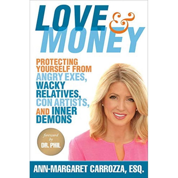 Pre-Owned Love & Money : Protecting Yourself from Angry Exes, Wacky Relatives, Con Artists, and Inner Demons (Paperback)