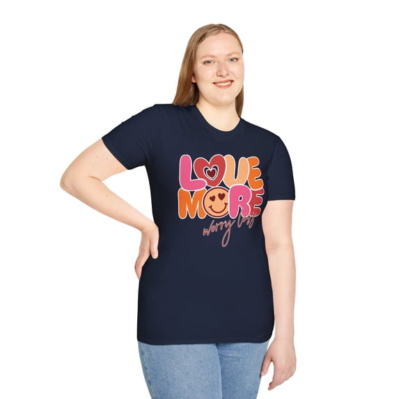 Love More Worry Less, Gildan Unisex Softstyle T-Shirt, Graphic Tee, S-3XL