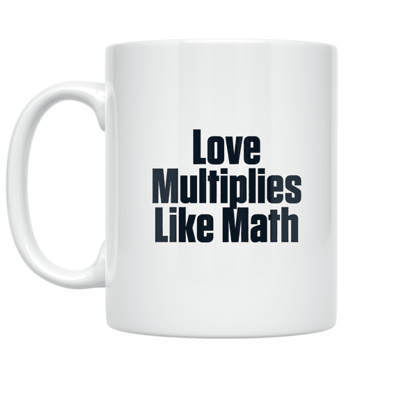 Love Multiplies Like Math - Math Humor Enthusiast - 11 oz Ceramic Coffee Mug