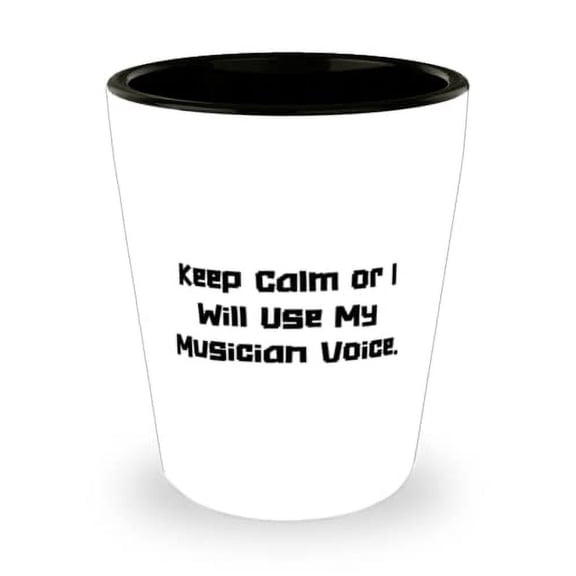Love Musician Gifts, Keep Calm or I Will Use My Musician Voice, Inspire Holiday Shot Glass From Coworkers, Coworker gift, Office party gift, Secret Santa gift, White elephant gift