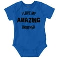 thumbnail image 1 of Love My Amazing Brother Cute Sibling Romper Boys or Girls Infant Baby Brisco Brands 12M, 1 of 6