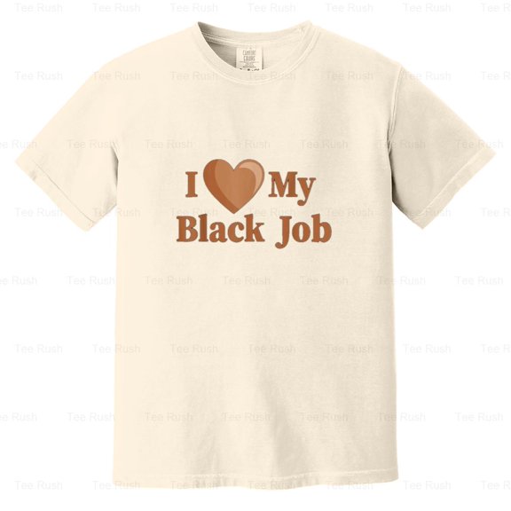 Love My Black Job 2024 Election Funny Presidential Political, Comfort Color T-Shirt Unisex, up to 4XL