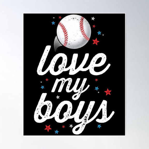 Love My Boys Baseball T-Shirt Mom Mother Dad Stars Usa Poster Wall Art, Modern Wall Decor For Living Room Bedroom, 8x12 UNFRAMED