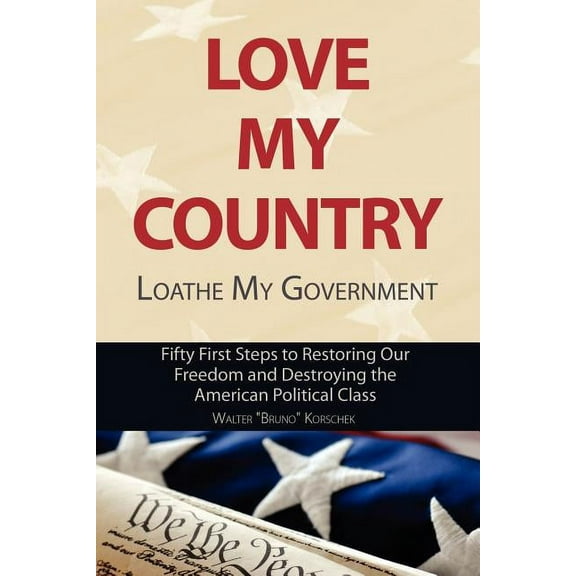 Love My Country, Loathe My Government (Paperback)
