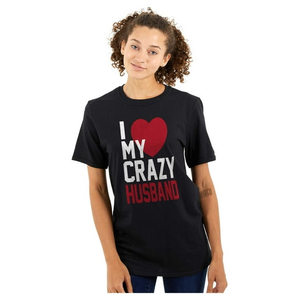 Love My Crazy Husband Funny Couple Women's Plus Size Graphic Tee Brisco Brands 3X