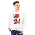 thumbnail image 1 of Love My Crazy Wife Married Couple Men's Big & Tall Crewneck Sweatshirt Brisco Brands 2X, 1 of 3