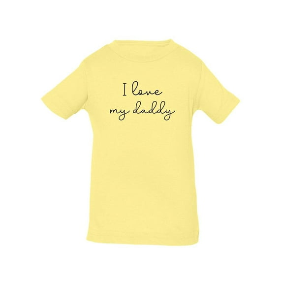 Love My Dad T-Shirt Infant -Smartprints Designs, 18 Months